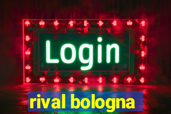 rival bologna